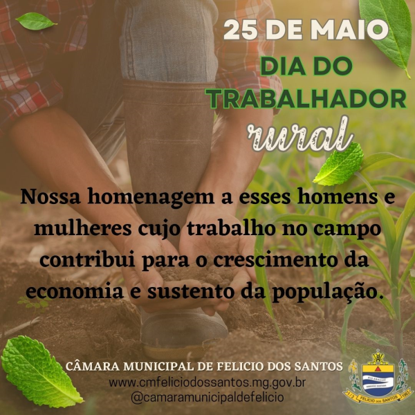 25 DE MAIO - DIA DO TRABALHADOR RURAL