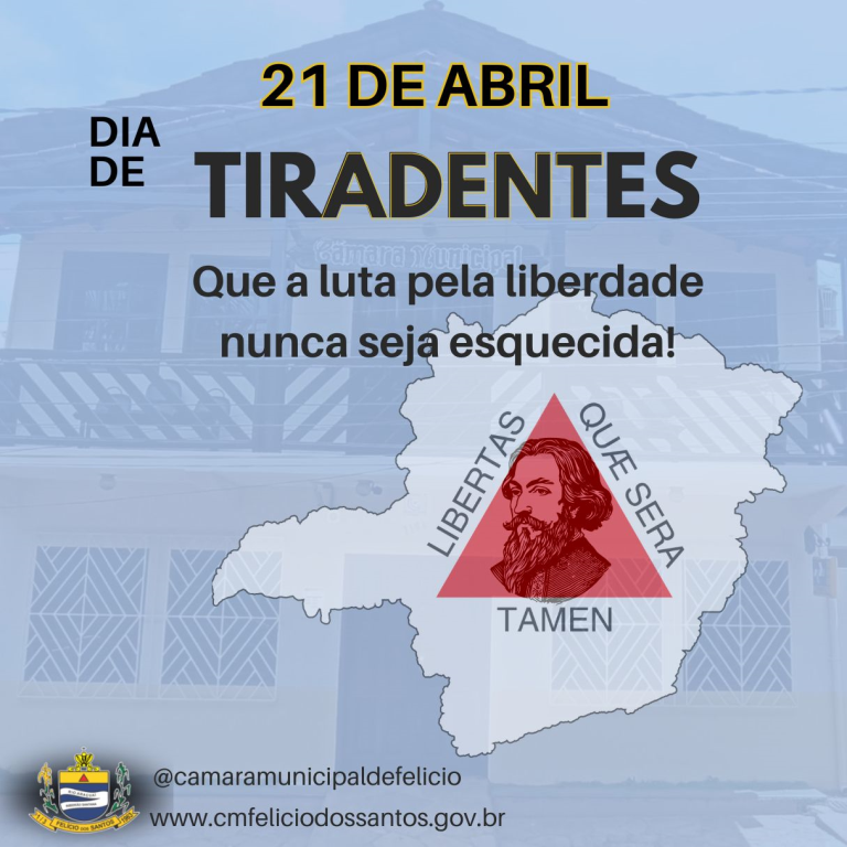 21 DE ABRIL - DIA DE TIRADENTES